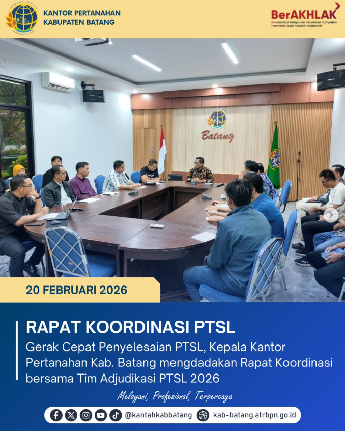 Kantor Pertanahan Batang Perkuat Koordinasi, Targetkan Akselerasi PTSL 2026.