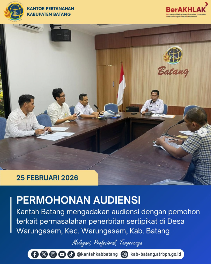 BPN Batang Gelar Audiensi, Wujudkan Penyelesaian Sengketa Pertanahan Secara Profesional