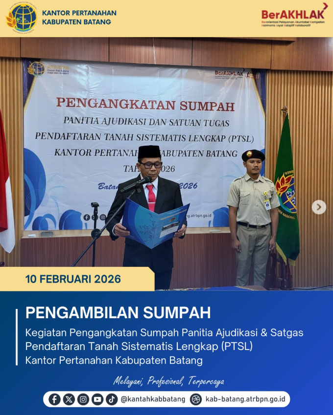 Jaga Integritas dan Kepastian Hukum, Panitia Ajudikasi PTSL Batang Resmi Diambil Sumpah